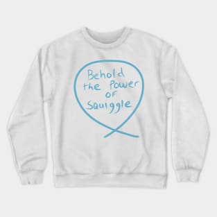 #5 The squiggle collection - It’s squiggle nonsense Crewneck Sweatshirt